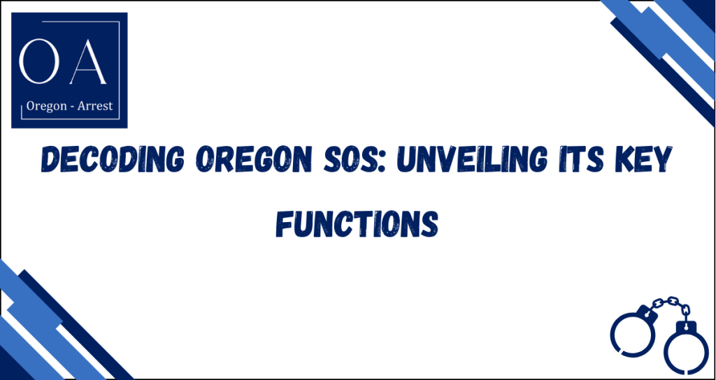 Decoding Oregon SOS: Unveiling Its Key Functions