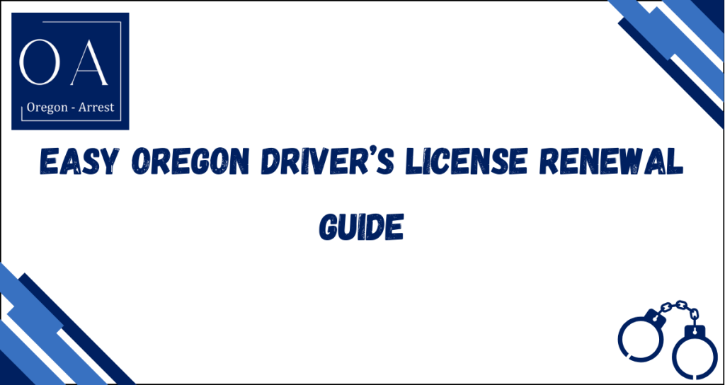 Easy Oregon Driver’s License Renewal Guide