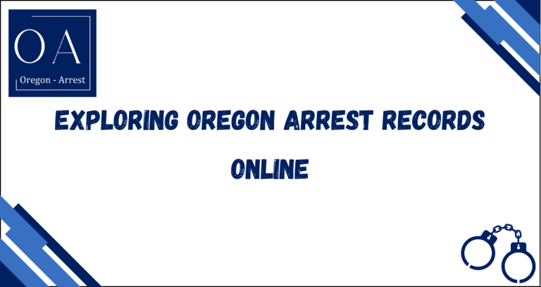 Exploring Oregon Arrest Records Online
